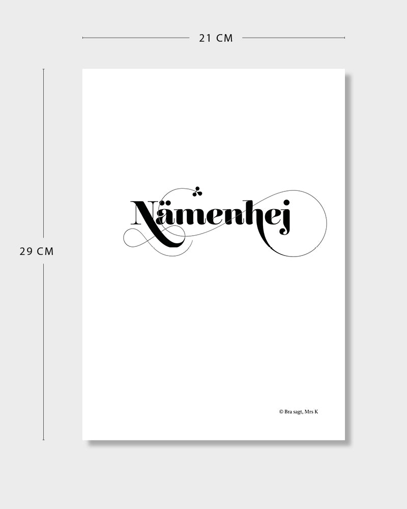 Poster med svenska citatet "Nämenhej" med mått. 